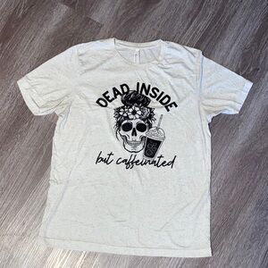 Bella Canvas Dead Inside but Caffeinated White Graphic Tee with Skull Design